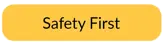 Safety First
